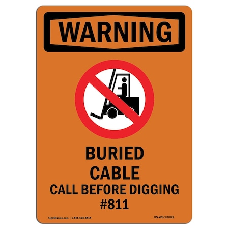 Signmission OSHA WARNING Sign, Buried Cable Call, 10in X 7in Alum, 7" W, 10" L, Portrait, OS-WS-A-710-V-13001 OS-WS-A-710-V-13001